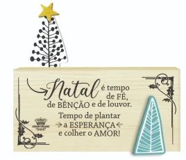 PLACA DE MESA COM APLIQUE PINHEIRO, NATAL É TEMPO DE FÉ...13X14