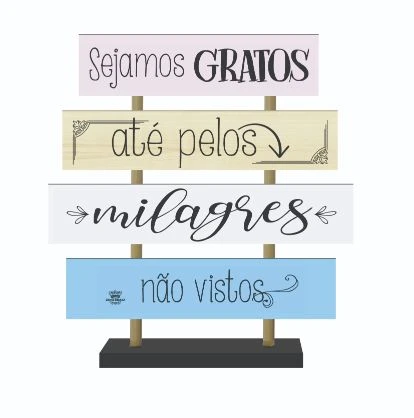 ENFEITE DE MESA COM PLAQUINHAS SEJAMOS GRATOS ATÉ PELOS MILAGRES 20X18