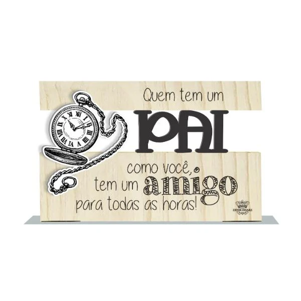 ENFEITE DE MESA COM APLIQUE PAI ... AMIGO PARA TODAS HORAS ...11X18