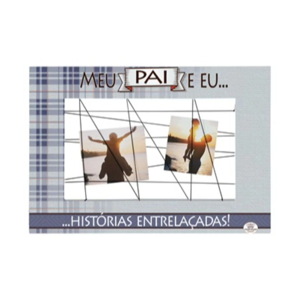 PORTA-RETRATO ENTRELAÇADO MEU PAI E EU... HISTÓRIAS ENTRELAÇADAS 26,5X37