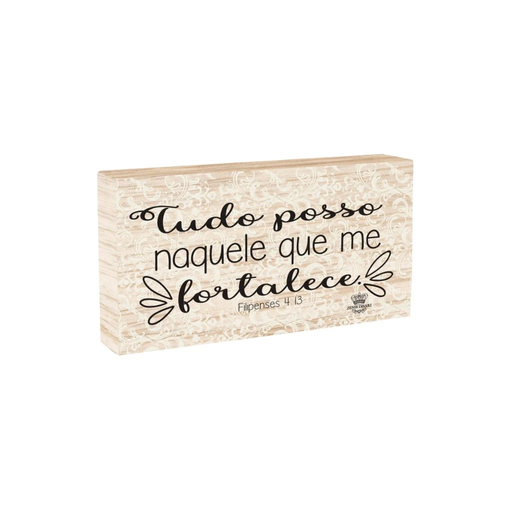 PLACA DE MESA CRU TUDO POSSO NAQUELE QUE ME FORTALECE 10X19