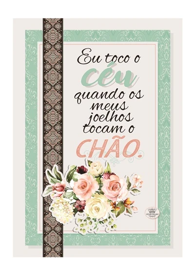 QUADRO COM APLIQUE EU TOCO O CÉU QUANDO...FLORAL 31,5X22
