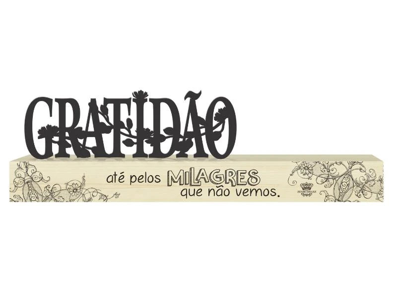MADEIRINHA CRU GRATIDÃO ATÉ PELOS MILAGRES QUE NÃO VEMOS 8X28