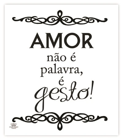 QUADRO AMOR NÃO É PALAVRA É GESTO...REAL 25X20