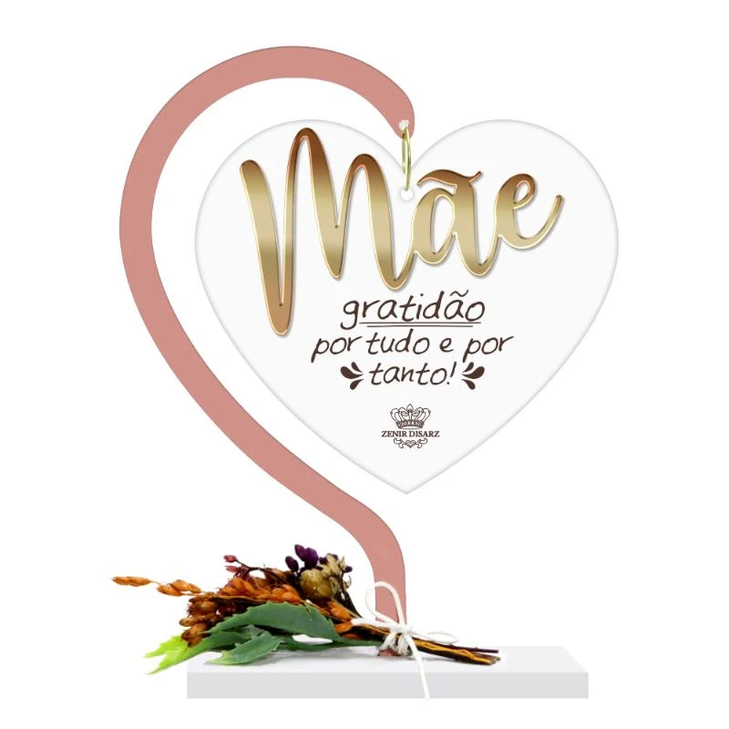 ENFEITE DE MESA COM CORAÇÃO EM ACRILICO MÃE GRATIDÃO POR TUDO...FLORESCER 17X13,5