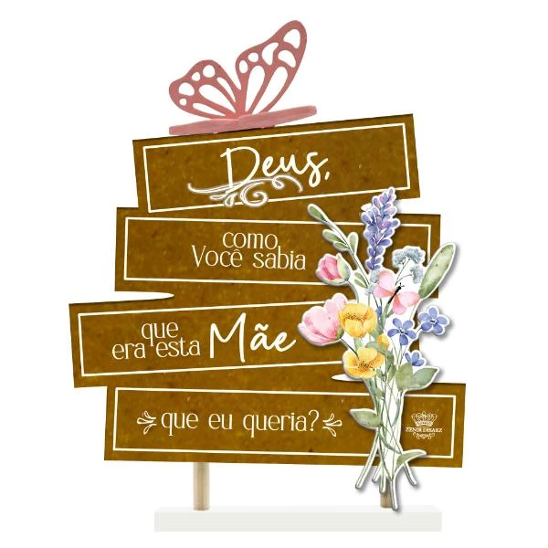 ENFEITE DE MESA COM APLIQUE DEUS COMO VOCÊ SABIA...MÃE BORBOLETA 21X16