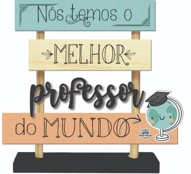 ENFEITE DE MESA COM PLAQUINHAS COM APLIQUE PROFESSOR...20X20