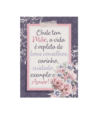 QUADRO ONDE TEM MÃE, A VIDA É REPLETA...31,5X22