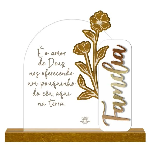 ENFEITE DE MESA FAMÍLIA, É O AMOR DE DEUS... AURORA 1 16X16