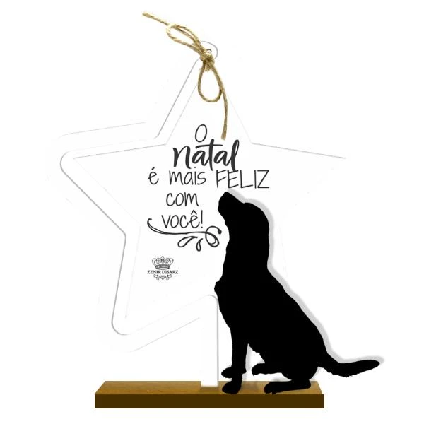ENFEITE DE MESA ESTRELA RECORTADA O NATAL É MAIS FELIZ...CACHORRO 16X14X4