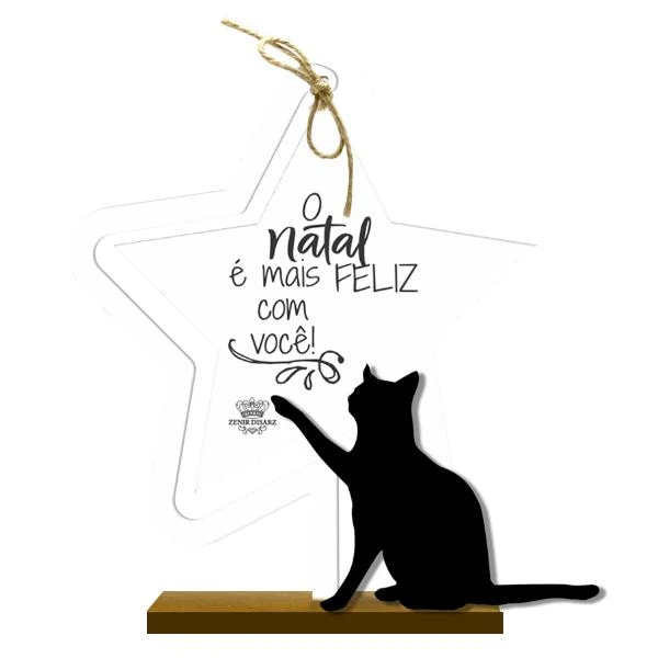 ENFEITE DE MESA ESTRELA RECORTADA O NATAL É MAIS FELIZ...GATO 16X14X4