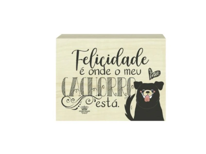 PLACA DE MESA CRU FELICIDADE É ONDE O MEU CACHORRO...14X10,5