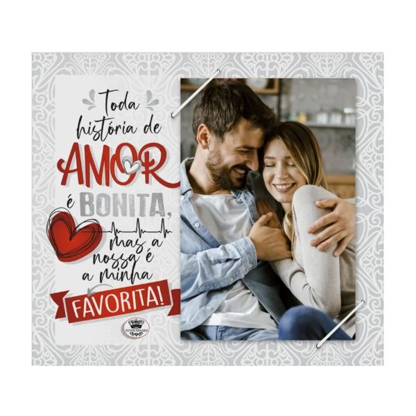 PORTA-RETRATO COM ELÁSTICO TODA HISTÓRIA DE AMOR É BONITA...22,5X20