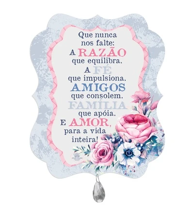 MÓBILE DE PAREDE QUE NUNCA NOS FALTE A RAZÃO...FLORAL 22X18