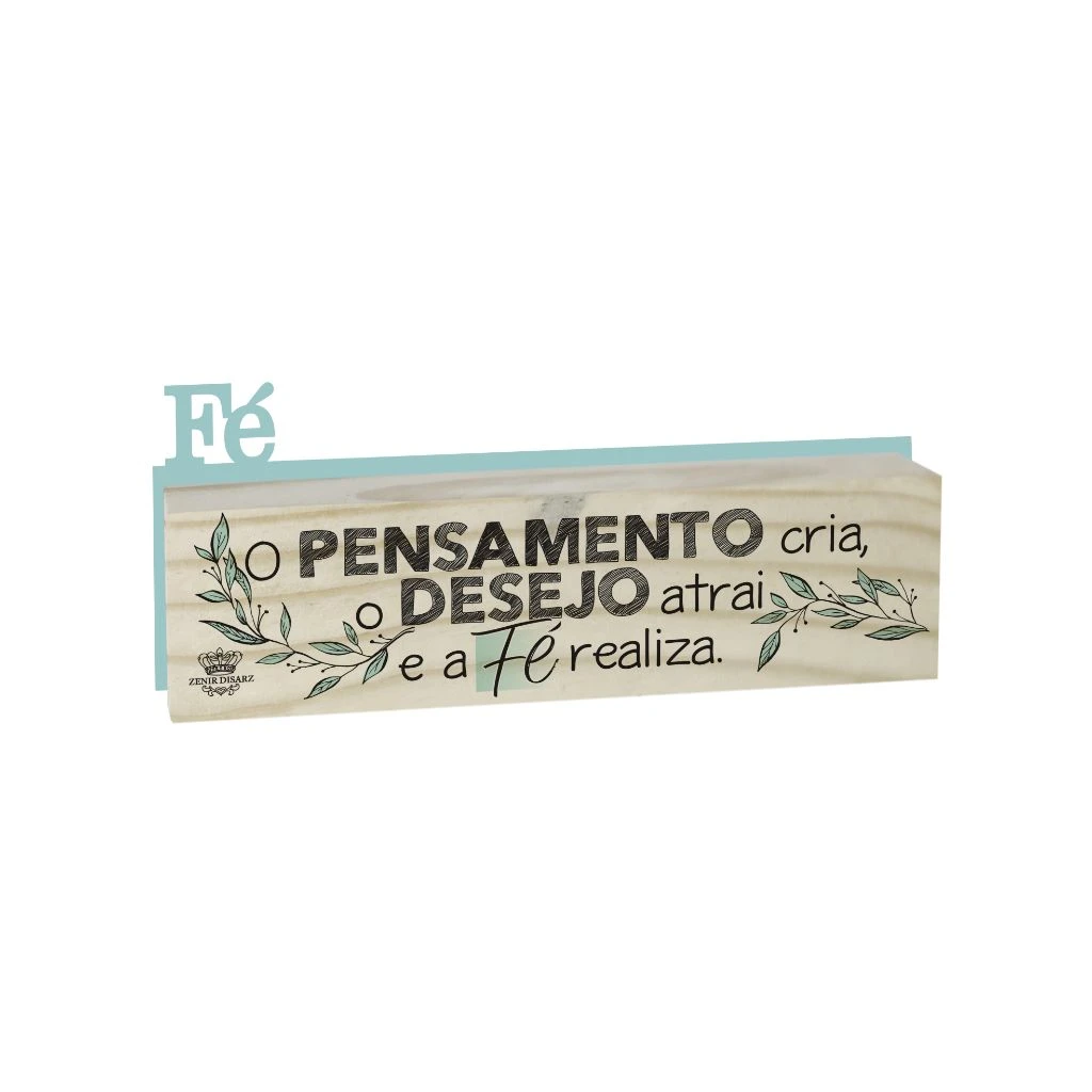 MADEIRINHA DUPLA FÉ O PENSAMENTO CRIA...7X19