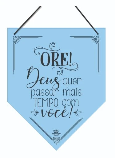 MÓBILE DE PAREDE FLÂMULA ORE! DEUS QUER PASSAR MAIS...25X20