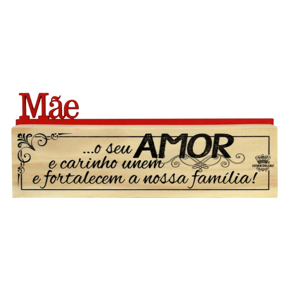 MADEIRINHA DUPLA MÃE O SEU AMOR E CARINHO...FLORAL VERMELHO 7X19